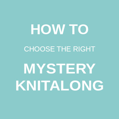 how to choose the right mystery knitalong tutorial donnarossa